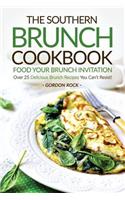 The Southern Brunch Cookbook - Food Your Brunch Invitation