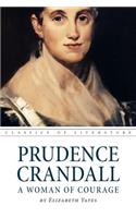 Prudence Crandall a Woman of Courage