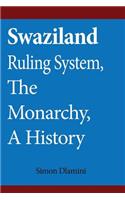 Swaziland Ruling System, The Monarchy, A History