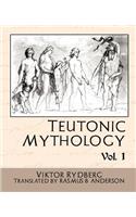 Teutonic Mythology Vol.1