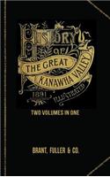 History of the Great Kanawha Valley. Two Volumes in One