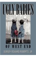 Ugly Babies of West End
