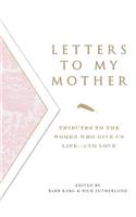 Letters to My Mother