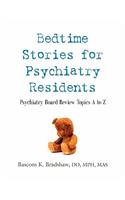 Bedtime Stories for Psychiatry Residents