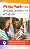 Writing Workouts to Develop Common Core Writing Skills