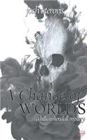 A Change of Worlds