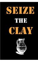 seize the clay