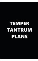 2020 Daily Planner Funny Humorous Temper Tantrum Plans 388 Pages: 2020 Planners Calendars Organizers Datebooks Appointment Books Agendas