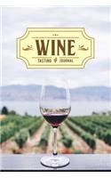 Wine Winery Alcohol Tasting Sampling Costing Journal Notebook Diary Log Book - In the Field