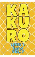 Kakuro Level 1: Easy! Vol. 7: Play Kakuro 11x11 Grid Easy Level Number Based Crossword Puzzle Popular Travel Vacation Games Japanese Mathematical Logic Similar to S