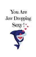 You Are Jaw Dropping Sexy, Graph Paper Composition Journal Notebook, White Cover with a Cute Baby Shark, Little Hearts & a Funny Shark Pun Saying