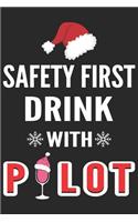 Safety first drink with pilot