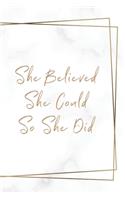 She Believed She Could So She Did