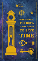 Clock, the Keys, & the Quest to Save Time