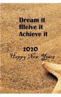 Dream It. Believe It. Achieve It 2020 New Year: 100 Lined Pages, Daily Notebook, Journal, Diary, motivational (Medium, 6 x 9 inches) (Inspirational Notebooks)