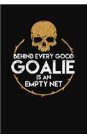 Behind Every Good Goalie Empty Net