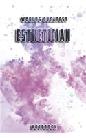 World Greatest Esthetician Notebook: Unique Softcover Design with individual Job Title - Cute gift for Worker, Engineers or Medicals - 6" x 9" Dot Grid - Journal, Notebook, Diary, Compo