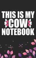 This Is My Cow Notebook