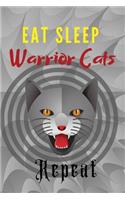 Eat Sleep Warrior Cats Repeat