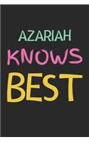 Azariah Knows Best: Lined Journal, 120 Pages, 6 x 9, Azariah Personalized Name Notebook Gift Idea, Black Matte Finish (Azariah Knows Best Journal)