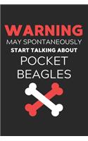 Warning May Spontaneously Start Talking About Pocket Beagles: Lined Journal, 120 Pages, 6 x 9, Funny Pocket Beagle Notebook Gift Idea, Black Matte Finish (Warning May Spontaneously Start Talking About Pocket Be