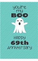 You're my Boo Happy 69th Anniversary