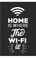 Home Is Where The Wi-fi Is: Realtor Gifts For Clients - House Warming Presents - Homeowners Journal / Logbook to Track Repairs, Notes, Contact Information & More