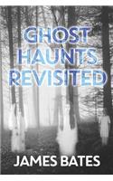 Ghost Haunts Revisited