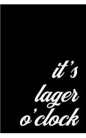 Cool Lager Notebook for Beer Drinkers and Brewers. It's Lager O'Clock