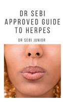 Dr Sebi Approved Guide to Herpes