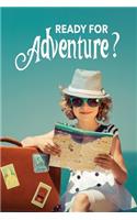 Ready For Adventure?