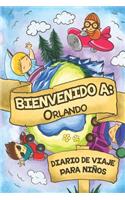 Bienvenido A Orlando Diario De Viaje Para Niños: 6x9 Diario de viaje para niños I Libreta para completar y colorear I Regalo perfecto para niños para tus vacaciones en Orlando