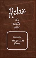 Relax it's write here: 8" x 10" Password and Username Keeper - An alphabetical password journal organizer