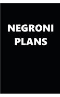 2020 Daily Planner Funny Humorous Negroni Plans 388 Pages: 2020 Planners Calendars Organizers Datebooks Appointment Books Agendas