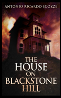 The House on Blackstone Hill