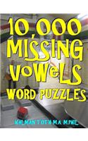 10,000 Missing Vowels Word Puzzles: Energize Your Brain While Having Fun