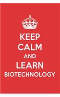 Keep Calm and Learn Biotechnology: Biotechnology Designer Notebook