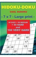 Hidoku-Doku - Cool Sudoku - 7 X 7 -: 50 Easy + 50 Medium + 50 Hard and 100 Very Hard. This Is the Perfect Book for You.