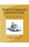 Kato's Grand Adventure (B&W Illustrations)