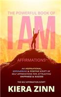 The Powerful Book of I Am Affirmations