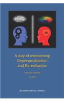 A Way of Overcoming Depersonalization and Derealization: Unreality Disorder