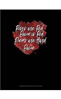 Roses Are Red Bacon Is Red Poems Are Hard Bacon: Composition Notebook: Wide Ruled(388 Composition Notebook: Wide Ruled)