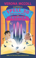 SPELL 30 and TRAPPED