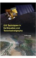 Gis Techniques In Earthquakes And Tectonostratigraphy