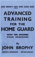 Advanced Training for the Home Guard with Ten Specimen Field Exercises