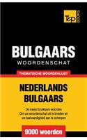 Thematische woordenschat Nederlands-Bulgaars - 9000 woorden: (15 Dutch Collection)