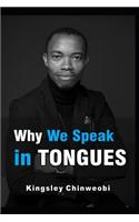 Why We Speak in Tongues