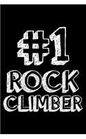 #1 Rock Climber: 6x9 Notebook, Ruled, Rock Climbing Journal, Training Log Book, Daily Diary, Planner, Organizer, Valentine's Day