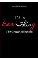 It's the Bee Thing the Great Collection: Blank Lined Journal with Calendar for Bee Keeper