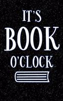 Its Book O Clock: Funny Lined Notebook and Journal Composition Book Diary for Geeks